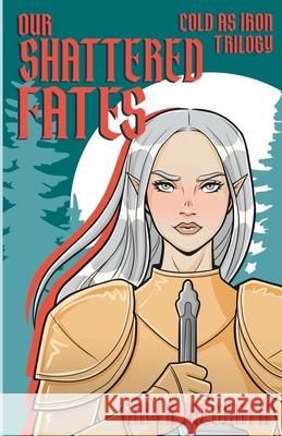 Our Shattered Fates Kayla McGrath 9781738226528 Kayla McGrath Books - książka