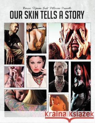 Our Skin Tells a Story: Vol. 1 Patterson, Marcus ''Tijuana Jack'' 9781469181868 Xlibris Corporation - książka