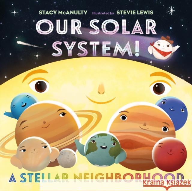 Our Solar System! A Stellar Neighborhood Stacy McAnulty 9781250813473 Henry Holt & Company - książka