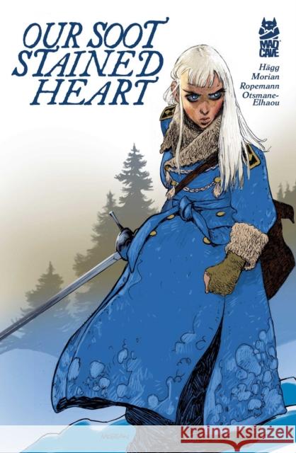 Our Soot Stained Heart Joni Hagg 9781545826539 Mad Cave Studios - książka