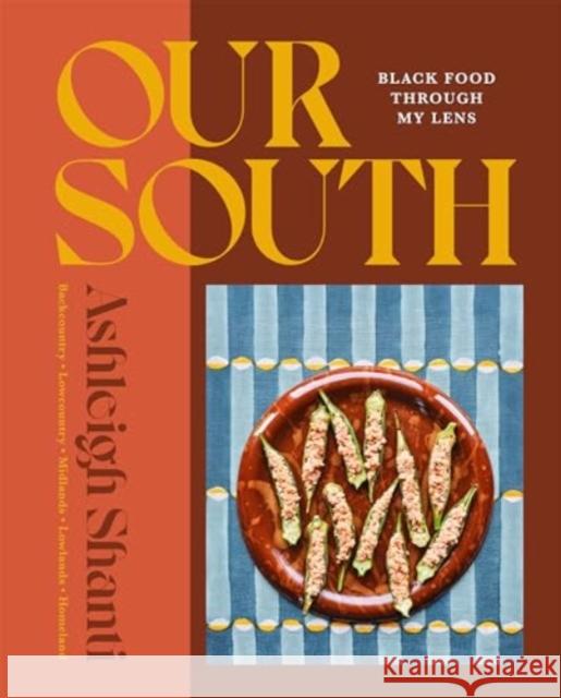 Our South: Black Food Through My Lens Ashleigh Shanti 9781454949121 Union Square & Co. - książka