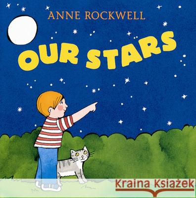 Our Stars Anne F. Rockwell Anne F. Rockwell 9780152163600 Voyager Books - książka