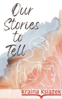 Our Stories to Tell Hannah Fields   9781736270110 Folkways Press - książka