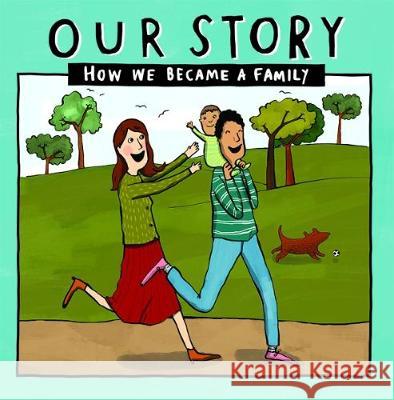 Our Story: How we became a family - HCEM1 Donor Conception Network 9781910222690 Donor Conception Network - książka