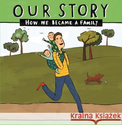 Our Story: How we became a family - SDEDSG2 Donor Conception Network 9781910222805 Donor Conception Network - książka