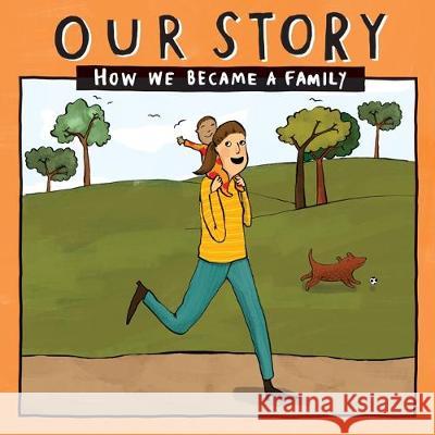 Our Story: How we became a family - SMSDNC1 Donor Conception Network 9781910222911 Donor Conception Network - książka