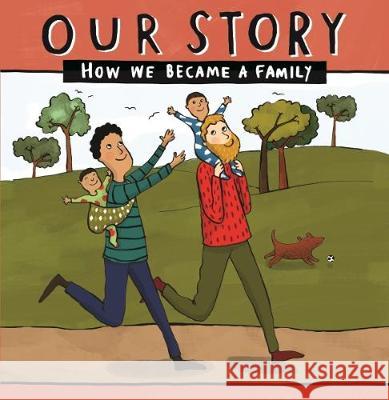 Our Story: How we became a family GCEDSG2 Donor Conception Network 9781910222744 Donor Conception Network - książka