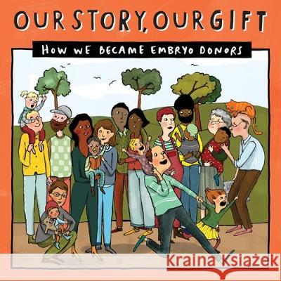 Our Story, Our Gift - EMKnown Donor Conception Network 9781910222867 Donor Conception Network - książka