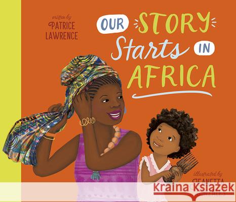 Our Story Starts in Africa Patrice Lawrence Jeanetta Gonzales 9781419760228 Magic Cat - książka