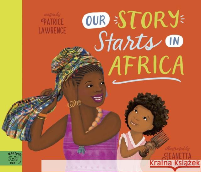 Our Story Starts in Africa Patrice Lawrence 9781913520588 Magic Cat Publishing - książka