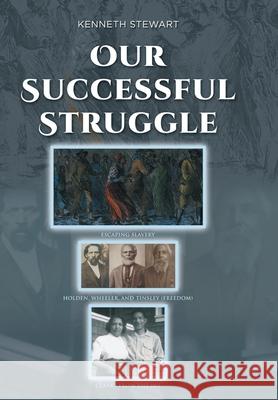 Our Successful Struggle Kenneth Stewart 9781646706747 Covenant Books - książka