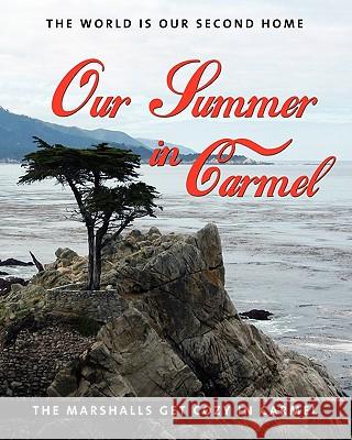 Our Summer In Carmel Marshall, Thomas 9781419698651 Booksurge Publishing - książka