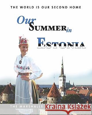 Our Summer in Estonia Thomas Marshall 9781419693380 Booksurge Publishing - książka