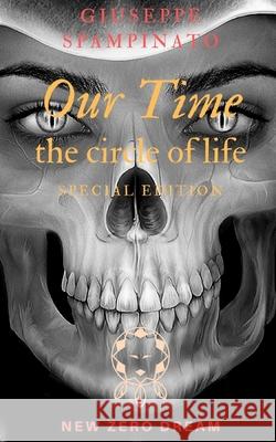 Our Time: The circle of life [ITA ] ENG] Giuseppe Spampinato 9781072885993 Independently Published - książka