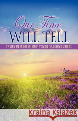 Our Time Will Tell Faye 9781619044142 Xulon Press - książka