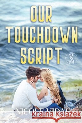 Our Touchdown Script Nicole Vidal 9781961365735 Jasper Media LLC - książka