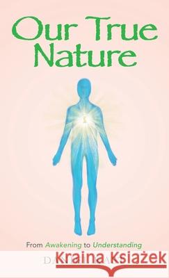 Our True Nature: From Awakening to Understanding Daniel Kast 9781982268152 Balboa Press - książka