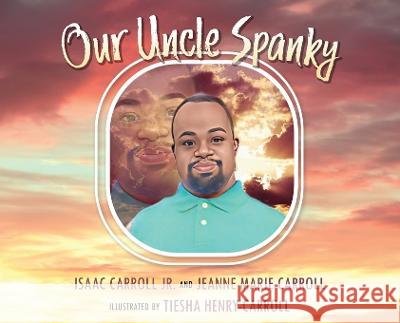 Our Uncle Spanky Carroll Jeanne Marie Carroll 9798885904902 Tiesha Henry - książka