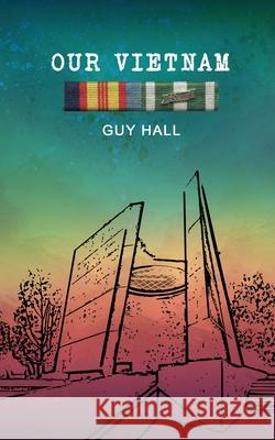 Our Vietnam Guy Hall Meredith Hall Miriam Diiren 9781763646216 Tiny Fish Publishing - książka