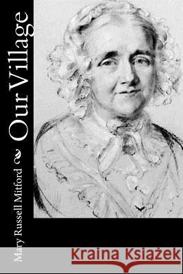 Our Village Mary Russel 9781537618869 Createspace Independent Publishing Platform - książka
