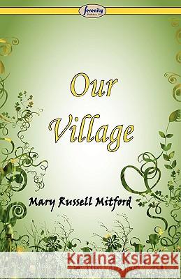 Our Village Mary Russell Mitford 9781604507249 Serenity Publishers, LLC - książka