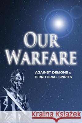 Our Warfare - Against Demons and Territorial Spirits Frank Hammond 9780892280926 Impact Christian Books - książka