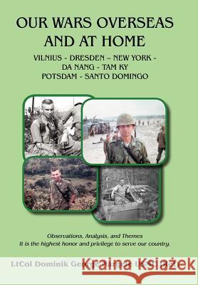 Our Wars Overseas And At Home Dominik George Nargele 9781425999094 Authorhouse - książka