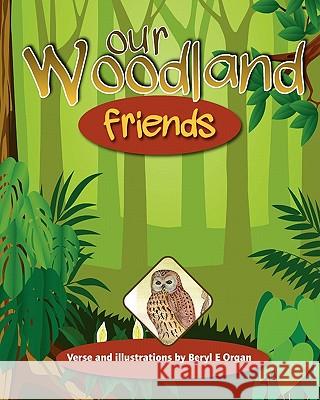 Our Woodland Friends Beryl Organ 9781908223050 Mereo Books - książka