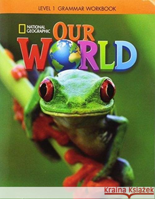 Our World 1: Grammar Workbook (British English) Susan Rivers 9781337292849 Cengage ELT - książka