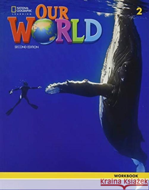 Our World 2: Workbook Gabrielle Pritchard 9780357105320 Cengage Learning, Inc - książka