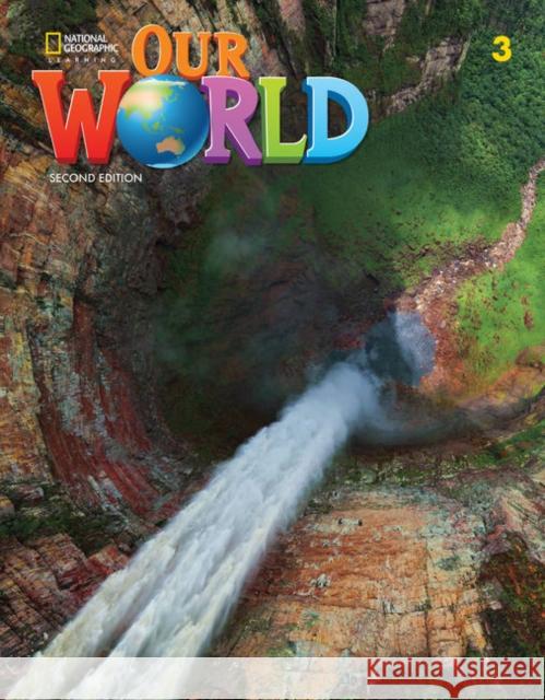 Our World 2nd edition Level 3 SB NE Rob Sved 9780357032046 Heinle ELT - książka