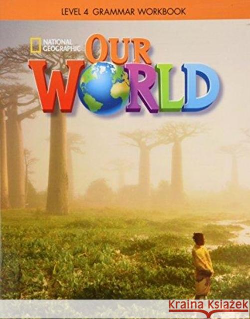 Our World 4: Grammar Workbook Susan Rivers Lesley Koustaff National Geographic Learning 9781337292870 Cengage ELT - książka