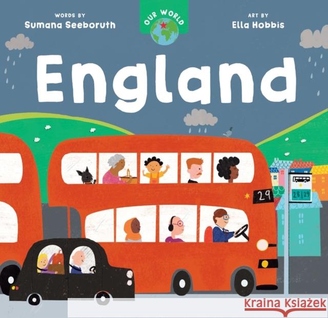 Our World: England Sumana Seeboruth 9798888593783 Barefoot Books Ltd - książka