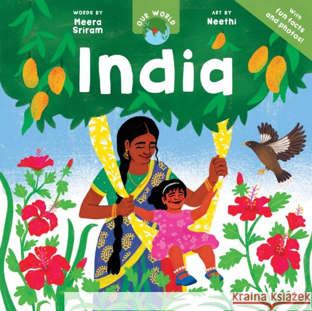 Our World: India Meera Sriram 9798888594698 Barefoot Books Ltd - książka