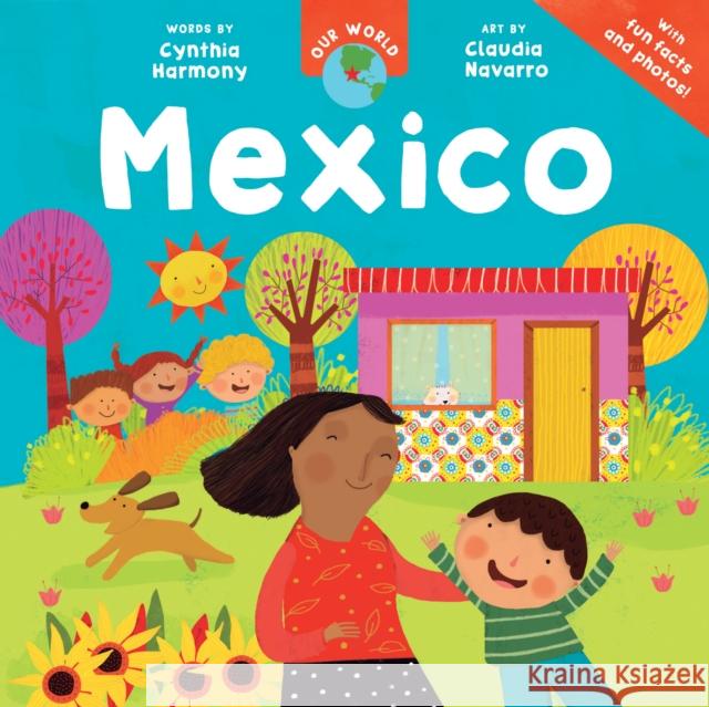 Our World: Mexico Cynthia Harmony 9798888594674 Barefoot Books Ltd - książka