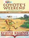 Our World Readers: Coyote's Weekend Ruben Garcia 9781133730606 Cengage Learning, Inc