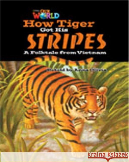 Our World Readers: How Tiger Got His Stripes: British English Anna Olivia 9781285191416 Cengage Learning, Inc - książka