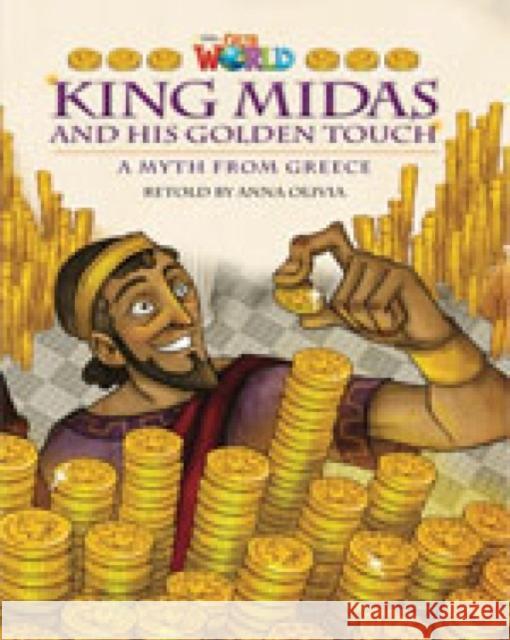 Our World Readers: King Midas and His Golden Touch Anna Olivia 9781285191508 Cengage Learning, Inc - książka