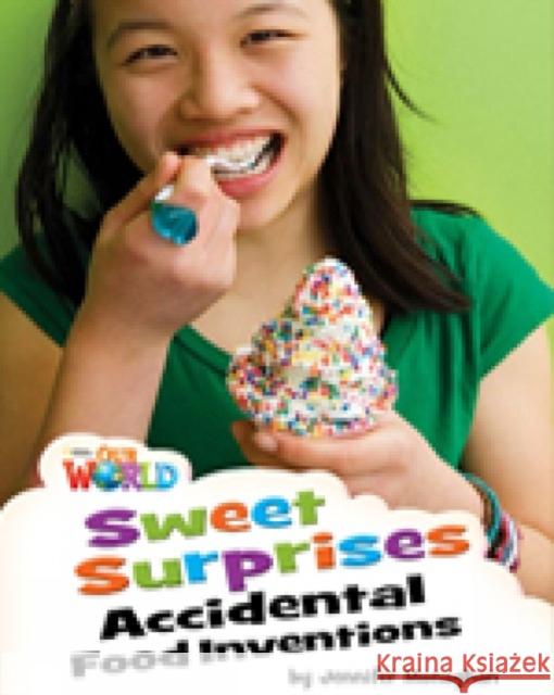 Our World Readers: Sweet Surprises, Accidental Food Inventions Jennifer Monaghan 9781285191379 Cengage Learning, Inc - książka