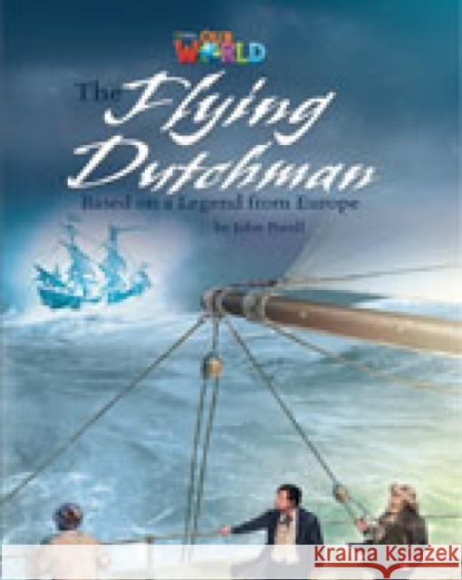 Our World Readers: The Flying Dutchman John Porell 9781285191577 Cengage Learning, Inc - książka