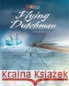Our World Readers: The Flying Dutchman John Porell 9781285191577 Cengage Learning, Inc