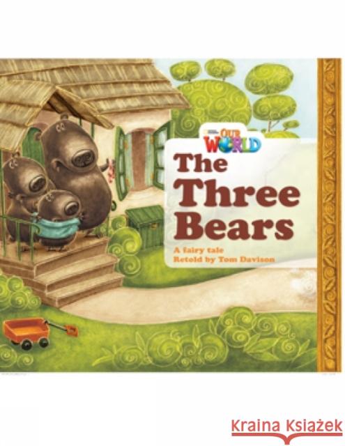 Our World Readers: The Three Bears: British English Tom Davison 9781285190648 National Geographic Society - książka
