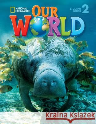 Our World Student Book 2 Joann Crandall Joan Kan 9781133611646 National Geographic Society - książka