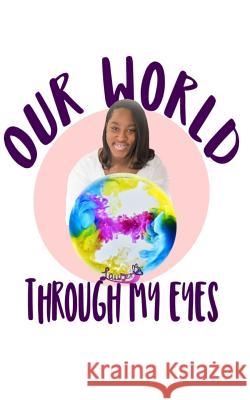 Our World Through My Eyes Lauren 9781095833018 Independently Published - książka