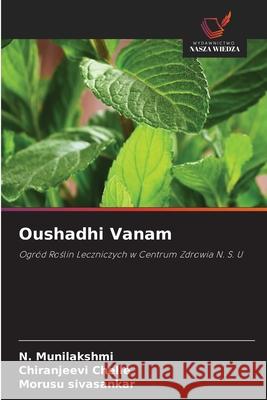 Oushadhi Vanam Munilakshmi, N., Chelle, Chiranjeevi, Sivasankar, Morusu 9786208896355 Wydawnictwo Nasza Wiedza - książka