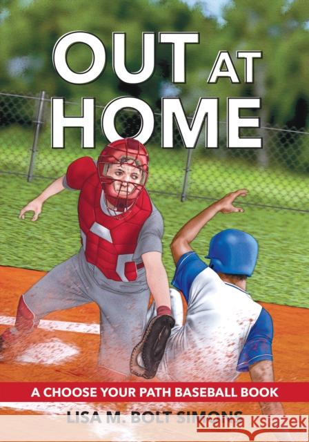 Out at Home: A Choose Your Path Basketball Book Lisa M. Bol 9781960084453 Lake 7 Creative - książka
