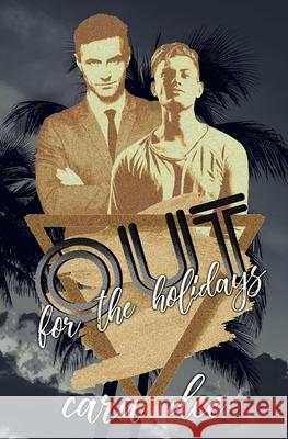 Out For the Holidays: An Out Novella Dee, Cara 9781981315116 Createspace Independent Publishing Platform - książka