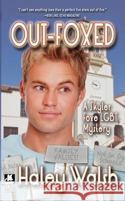 Out-Foxed: A Skyler Foxe LGBT Mystery Walsh, Haley 9781979208963 Createspace Independent Publishing Platform - książka