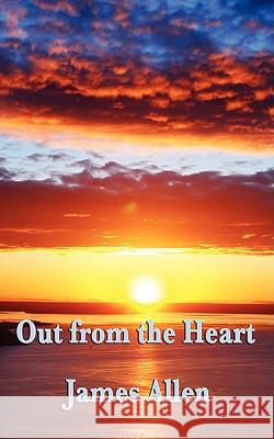 Out from the Heart James Allen 9781604596038 Wilder Publications - książka
