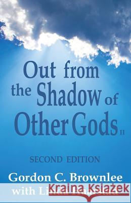 Out From the Shadow of Other Gods II: Second Edition Haarstad, Linda 9780975447543 Shadow Free Press - książka